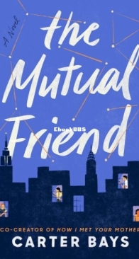 The Mutual Friend - Carter Bays - English
