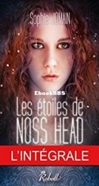 Les Etoiles De Noss Head - l'Intégrale - Sophie Jomain - French