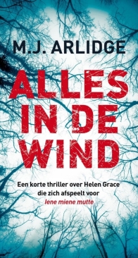 Alles In De Wind - Helen Grace 5.5 - M.J. Arlidge - Dutch
