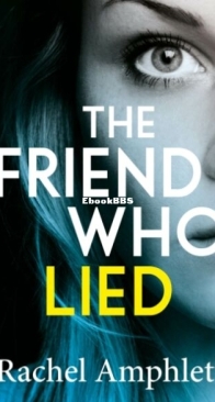 The Friend Who Lied - Rachel Amphlett - English