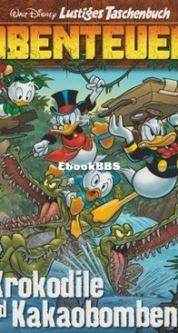 Lustiges Taschenbuch Abenteuer 03 - Krokodile und Kakaobomben -  Egmont Ehapa Media 2023 - German