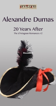 Twenty Years After - The d'Artagnan Romance 2 - Alexandre Dumas - English