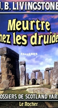 Meurtre Chez Les Druides - Les Dossiers De Scotland Yard 07 - Christian Jacq Alias J. B. Livingstone - French