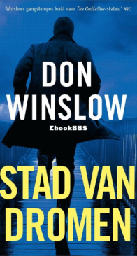 Stad Van Dromen - Danny Ryan 02 - Don Winslow - Dutch