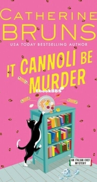 It Cannoli Be Murder - Italian Chef Mystery 2 - Catherine Bruns - English