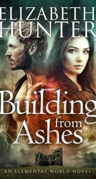 Building From Ashes - Elemental Mysteries/World 05 - Elizabeth Hunter - English