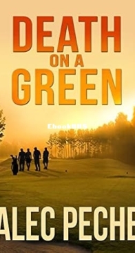 Death on a Green - Jill Quint 4 - Alec Peche - English