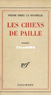 Les Chiens De Paille - Pierre Drieu La Rochelle - French