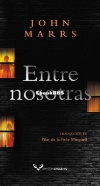 Entre Nosotras - John Marrs - Spanish