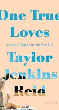 One True Loves - Taylor Jenkins Reid - English