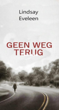 Geen Weg Terug - Lindsay Eveleen - Dutch
