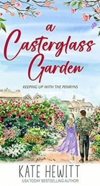 A Casterglass Garden - Keeping Up with the Penryns 2 - Kate Hewitt - English