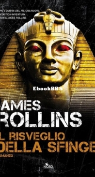 Il Risveglio Della Sfinge - Jake Ransom 2 - James Rollins - Italian