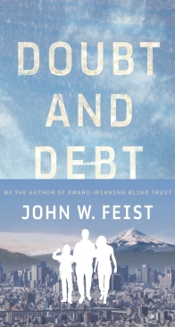 Doubt and Debt - The Three Heirs - Book 3 - John W. Feist