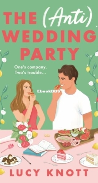 The (Anti) Wedding Party - Lucy Knott - English