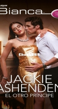 El Otro Príncipe - Miniserie Bianca 2 - Pregnant Princesses 2 - Jackie Ashenden - Spanish