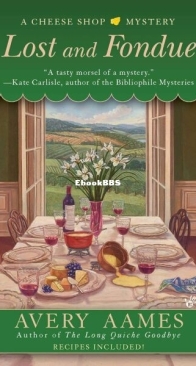 Lost and Fondue - A Cheese Shop Mystery 2 - Avery Aames - English
