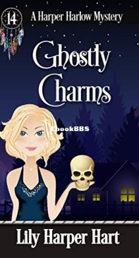 Ghostly Charms - A Harper Harlow Mystery 14 - Lily Harper Hart - English