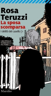 La Sposa Scomparsa - I Delitti Del Casello 1 - Rosa Teruzzi - Italian