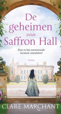 De Geheimen Van Saffron Hall - Clare Marchant - Dutch