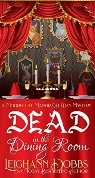Dead In The Dining Room - A Moorecraft Manor Cat 1 - Leighann Dobbs - English