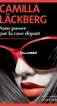 Sans Passer Par La Case Départ - Hämndserien 1 - Camilla Läckberg - French