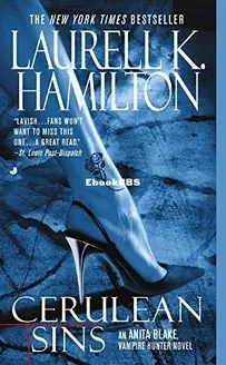 Cerulean Sins   - Anita Blake, Vampire Hunter 11 - Laurell K Hamilton - English