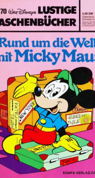 Lustiges Taschenbuch 70 - Rund Um die Welt mit Micky Maus - Ehapa Verlag 1980 - German