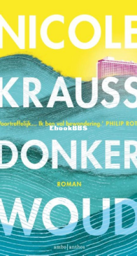 Donker Woud - Nicole Krauss - Dutch