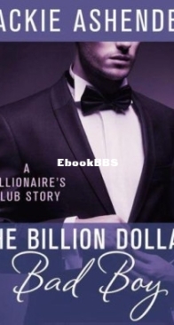 The Billion Dollar Bad Boy - The Billionaire's Club 2 - Jackie Ashenden - English