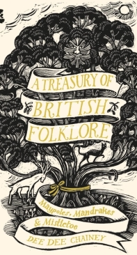 Maypoles, Mandrakes and Mistletoe, A Treasury of British Folklore - Dee Dee Chainey - English