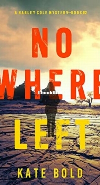 Nowhere Left - Harley Cole FBI Suspense Thriller 2 - Kate Bold - English