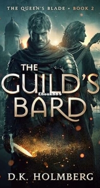 The Guild's Bard - The Queen's Blade 2 - D. K. Holmberg - English