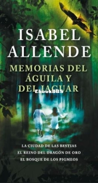 Memorias Del Aguila y Del Jaguar - Isabel Allende - Spanish