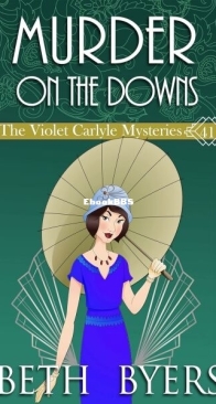 Murder on the Downs - The Violet Carlyle Mysteries 41 - Beth Byers - English