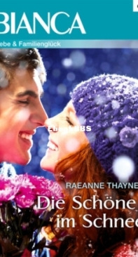 Die Schöne im Schnee - Cold Creek 01 - RaeAnne Thayne - German