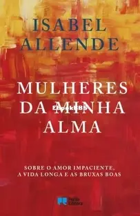 Mulheres Da Minha Alma - Isabel Allende - Portuguese