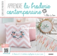 Apprendre La Broderie Contemporaine - Hélène Le Berre - French