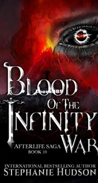 Bood of the Infinity War - Afterlife Saga 10 - Stephanie Hudson - English