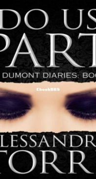 Do Us Part - The Dumont Diaries 4 - Alessandra Torre - English