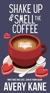Shake Up and Smell the Coffee - The Snow Must Go On 1 - Avery Kane - English