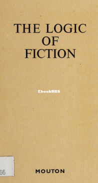 The Logic of Fiction - John Woods - English
