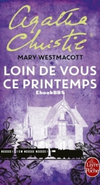 Loin De Vous Ce Printemps - Agatha Christie (Mary Westmacott)- French