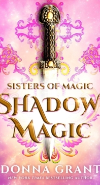 Shadow Magic - Sisters of Magic 01 - Donna Grant - English