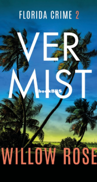 Vermist - Florida Crime 02 - Willow Rose - Dutch