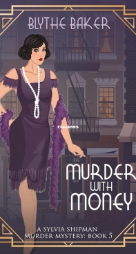 Murder With Money - Sylvia Shipman Murder Mystery 05 - Blythe Baker - English