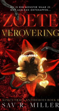 Zoete Verovering - King's Trace Antiheroes 2 - Sav R. Miller - Dutch