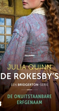 De Onuitstaanbare Erfgenaam - Rokesby 01 - Julia Quinn - Dutch