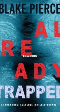 Already Trapped - Laura Frost 3 - Blake Pierce - English
