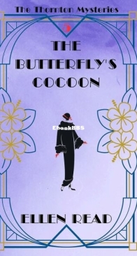 The Butterfly's Cocoon - The Thornton Mysteries 5 - Ellen Read - English